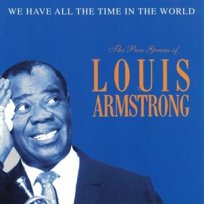 Louis Armstrong | The Pure Genius of Louis Armstrong: We Have All The Time In The World [CD]