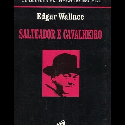 Salteador e Cavalheiro | de Edgar Wallace