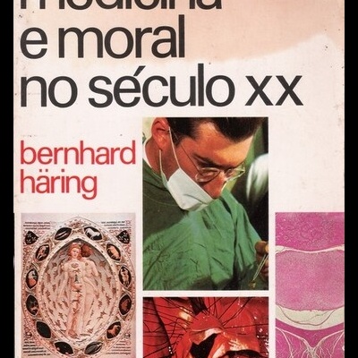 Medicina e Moral no Século XX | de Bernhard Häring