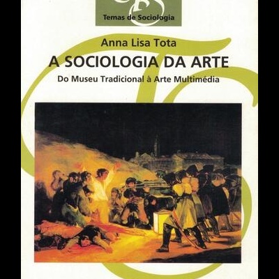 A Sociologia da Arte | de Anna Lisa Tota