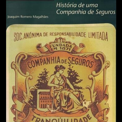 Tranquilidade - História de uma Companhia de Seguros | de Joaquim Romero Magalhães