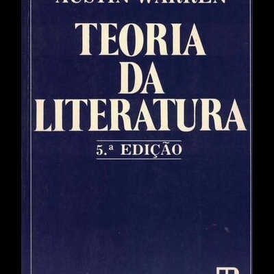 Teoria da Literatura | de René Wellek e Austin Warren