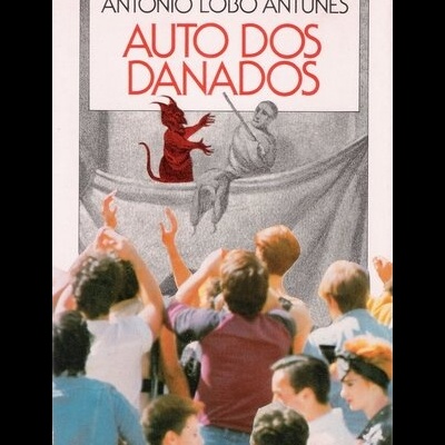 Auto dos Danados | de António Lobo Antunes