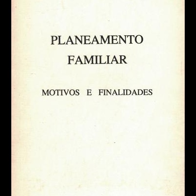 Planeamento Familiar - Motivos e Finalidades | de José Linhard