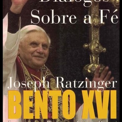 Diálogos Sobre a Fé | de Joseph Ratzinger Bento XVI