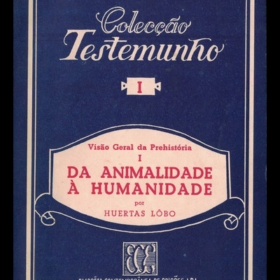 Da Animalidade à Humanidade | de Huertas Lôbo