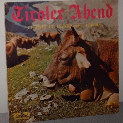Heimatgruppe Bichlbach | Tiroler Abend - Chants et Danses du Tyrol [LP]
