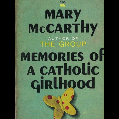 Memories of a Catholic Girlhood | de Mary McCarthy