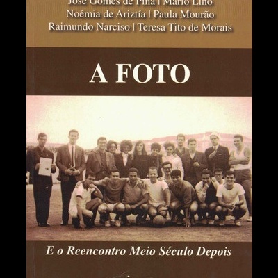 A Foto e o Reencontro Meio Século Depois | de Vários Autores