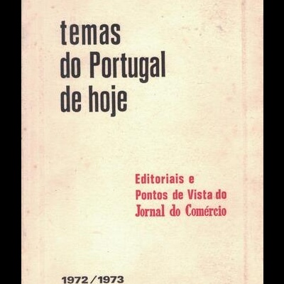 Temas do Portugal de Hoje 1972/1973