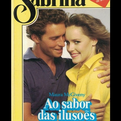 Ao Sabor das Ilusões | de Maura McGiveny