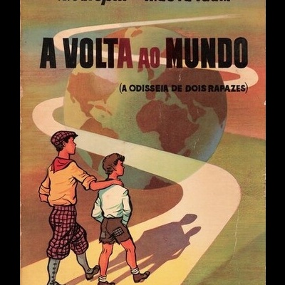 A Volta ao Mundo (A Odisseia de Dois Rapazes) | de A. Galopin e H. de la Vaulx