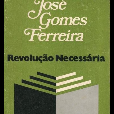 Revolução Necessária | de José Gomes Ferreira