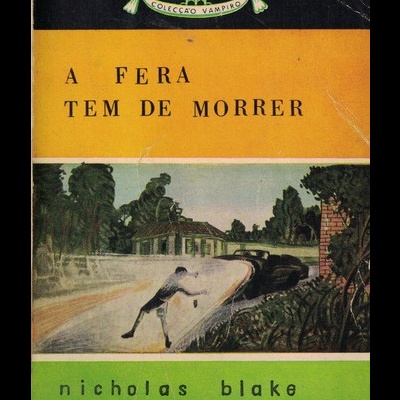A Fera Tem de Morrer | de Nicholas Blake