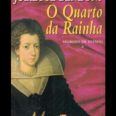O Quarto da Rainha | de Juliette Benzoni