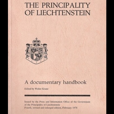 The Principality of Liechtenstein - A Documentary Handbook | de Walter Kranz