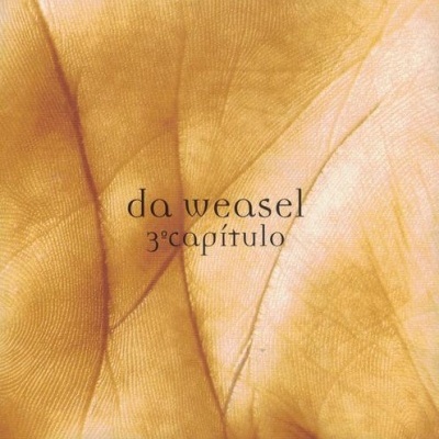 Da Weasel | 3.º Capítulo [2CD]