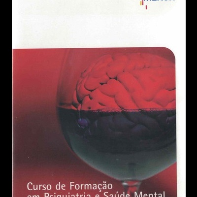 Curso de Formação em Psiquiatria e Saúde Mental: 6. Neurobiologia do Álcool [DVD]