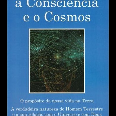 A Consciência e o Cosmos | de António Almeida