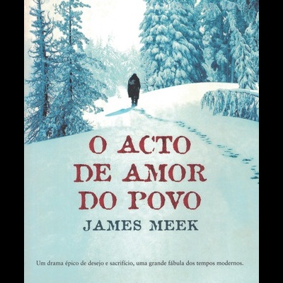 O Acto de Amor do Povo | de James Meek