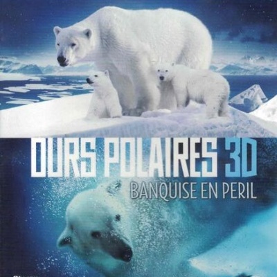 Ours Polaires 3D - Banquise en Peril [Blu-Ray]