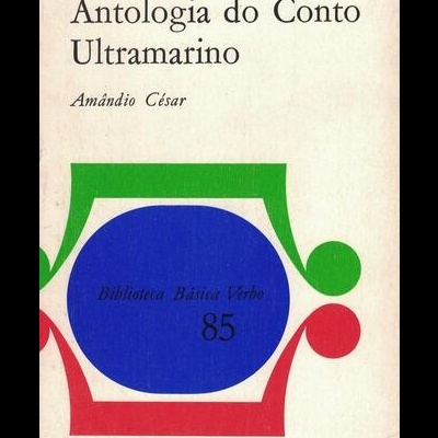 Antologia do Conto Ultramarino | de Amândio César