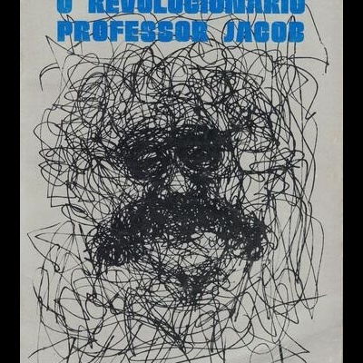 O Revolucionário Professor Jacob | de Rui Neves