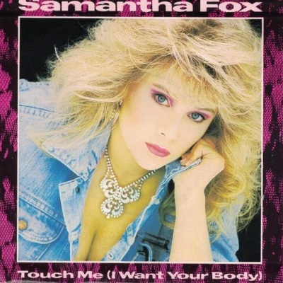 Samantha Fox | Touch Me (I Want Your Body) [Single]