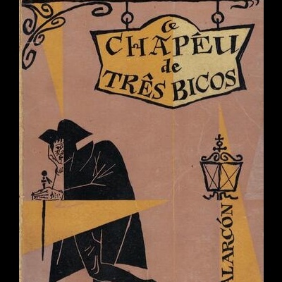 O Chapéu de Três Bicos | de Pedro António de Alarcón