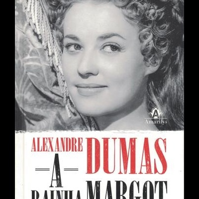 A Rainha Margot | de Alexandre Dumas