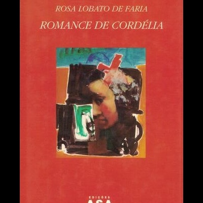 Romance de Cordélia | de Rosa Lobato de Faria