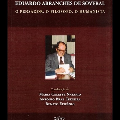 Eduardo Abranches de Soveral - O Pensador, o Filósofo, o Humanista