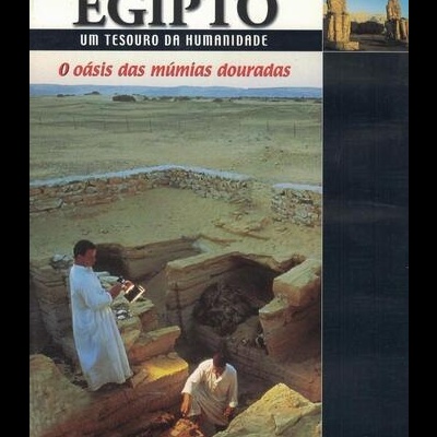 Egipto: Um Tesouro da Humanidade - 5 - O Oásis das Múmias Douradas [DVD]