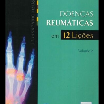 Doenças Reumáticas em 12 Lições - Volume 2 | de Mário Viana de Queiroz