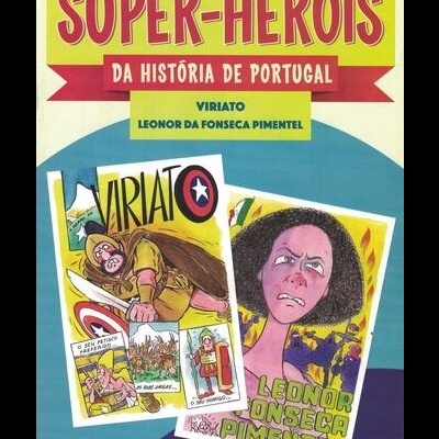 Super-Heróis da História de Portugal - N.º 9 - Viriato / Leonor da Fonseca Pimentel