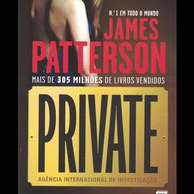 Private - Agência Internacional de Investigação | de James Patterson e Maxine Paetro