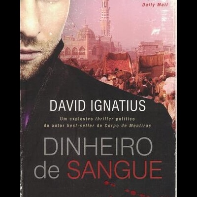 Dinheiro de Sangue | de David Ignatius