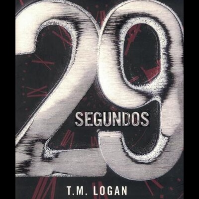 29 Segundos | de T. M. Logan