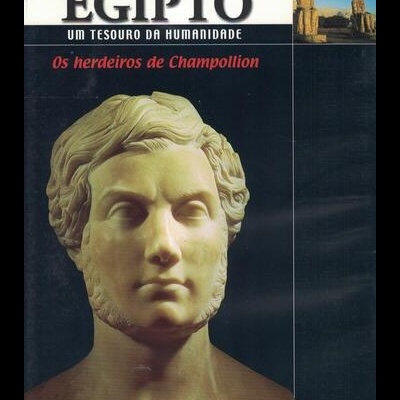 Egipto: Um Tesouro da Humanidade - 14 - Os Herdeiros de Champollion [DVD]