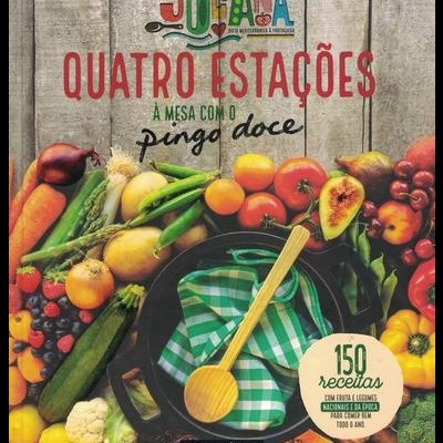 Quatro Estações à Mesa com o Pingo Doce | de Benedita Trindade