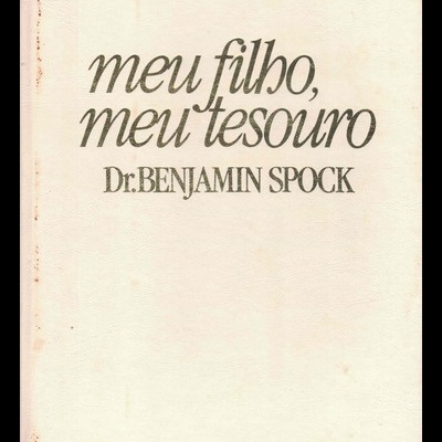 Meu Filho, Meu Tesouro | de Dr. Benjamin Spock
