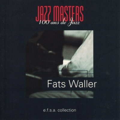Fats Waller | Jazz Masters: 100 Ans de Jazz [CD]