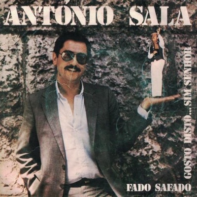 António Sala | Fado Safado / Gosto Disto... Sim Senhor [Single]