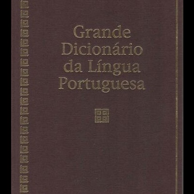 Grande Dicionário da Língua Portuguesa [7 Volumes]