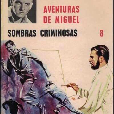 Aventuras de Miguel - 8 - Sombras Criminosas | de Georges Bayard