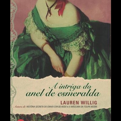 A Intriga do Anel de Esmeralda | de Lauren Willig