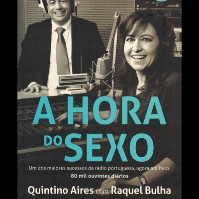 A Hora do Sexo | de Quintino Aires e Raquel Bulha