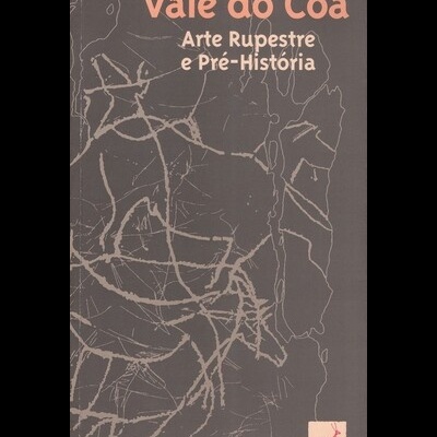 Vale do Côa - Arte Rupestre e Pré-História | de Vários Autores
