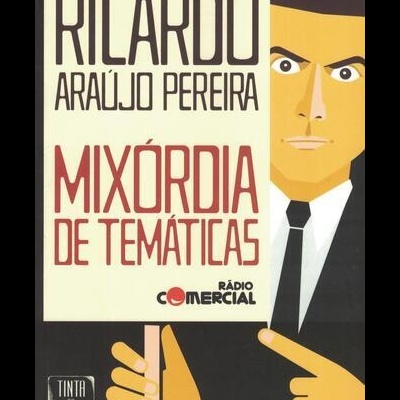 Mixórdia de Temáticas | de Ricardo Araújo Pereira