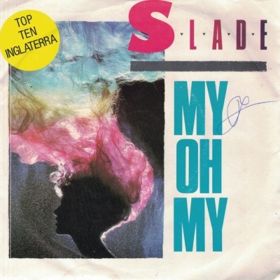Slade | My Oh My [Single]